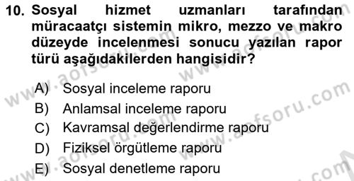 Sosyal Hizmette Kayıt Tutma Ve Rapor Yazma Dersi 2021 - 2022 Yılı (Final) Dönem Sonu Sınav Soruları 10. Soru