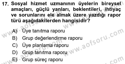 Sosyal Hizmette Kayıt Tutma Ve Rapor Yazma Dersi 2021 - 2022 Yılı (Final) Dönem Sonu Sınav Soruları 17. Soru