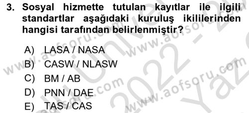 Sosyal Hizmette Kayıt Tutma Ve Rapor Yazma Dersi 2022 - 2023 Yılı Yaz Okulu Sınav Soruları 3. Soru