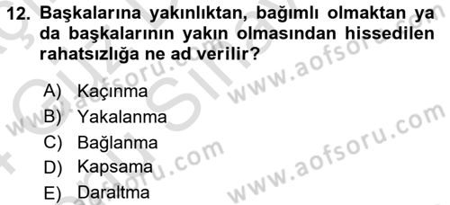 İnsan Davranışı Ve Sosyal Çevre 1 Dersi 2023 - 2024 Yılı (Final) Dönem Sonu Sınav Soruları 12. Soru