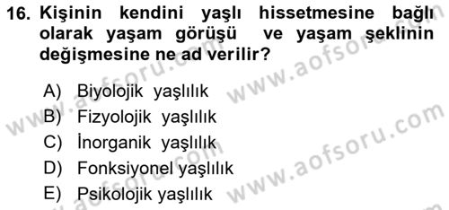 Yaşlılarla Sosyal Hizmet Dersi Ara Sınavı Deneme Sınav Soruları 16. Soru