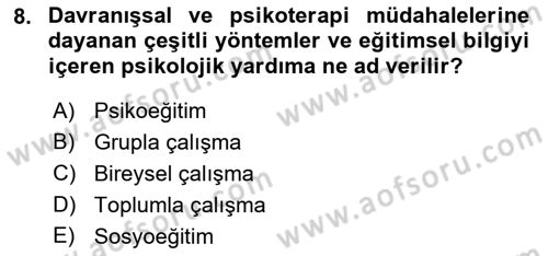 Yaşlılarla Sosyal Hizmet Dersi 2023 - 2024 Yılı (Vize) Ara Sınav Soruları 8. Soru