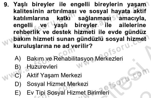 Yaşlılarla Sosyal Hizmet Dersi 2023 - 2024 Yılı (Final) Dönem Sonu Sınav Soruları 9. Soru