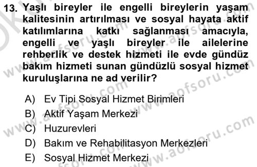 Yaşlılarla Sosyal Hizmet Dersi 2023 - 2024 Yılı Yaz Okulu Sınav Soruları 13. Soru