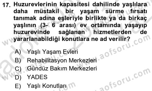 Yaşlılarla Sosyal Hizmet Dersi 2023 - 2024 Yılı Yaz Okulu Sınav Soruları 17. Soru