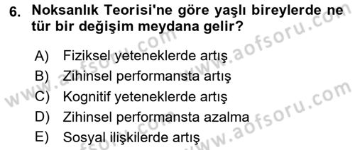 Yaşlılarla Sosyal Hizmet Dersi Ara Sınavı Deneme Sınav Soruları 6. Soru