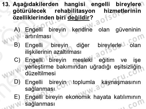 Engellilerle Sosyal Hizmet Dersi 2017 - 2018 Yılı (Vize) Ara Sınav Soruları 13. Soru
