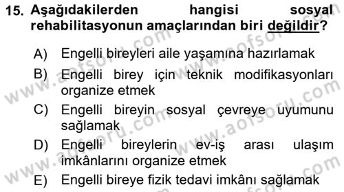 Engellilerle Sosyal Hizmet Dersi 2017 - 2018 Yılı (Vize) Ara Sınav Soruları 15. Soru