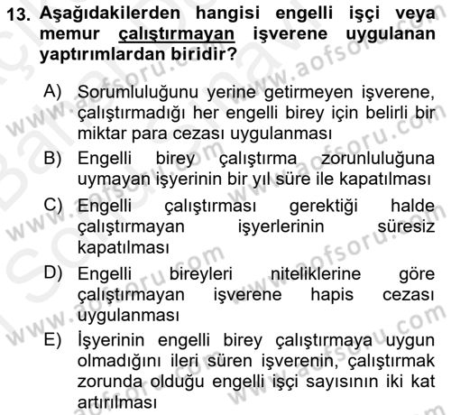 Engellilerle Sosyal Hizmet Dersi 2017 - 2018 Yılı (Final) Dönem Sonu Sınav Soruları 13. Soru