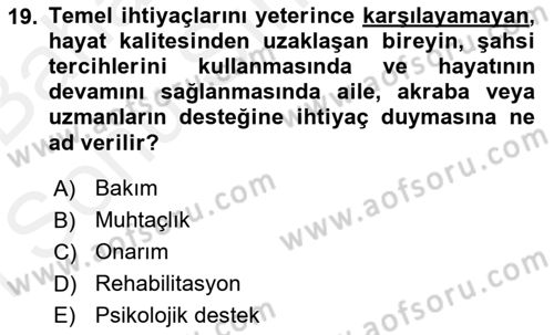 Engellilerle Sosyal Hizmet Dersi 2017 - 2018 Yılı (Final) Dönem Sonu Sınav Soruları 19. Soru