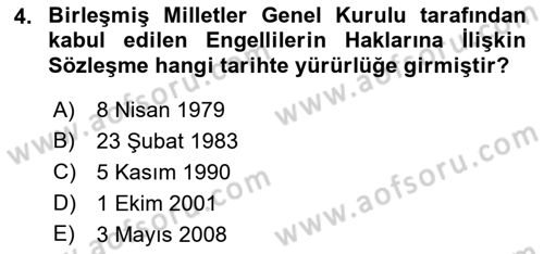 Engellilerle Sosyal Hizmet Dersi 2017 - 2018 Yılı (Final) Dönem Sonu Sınav Soruları 4. Soru