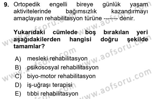 Engellilerle Sosyal Hizmet Dersi 2017 - 2018 Yılı (Final) Dönem Sonu Sınav Soruları 9. Soru