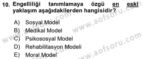 Engellilerle Sosyal Hizmet Dersi 2018 - 2019 Yılı (Vize) Ara Sınavı 10. Soru