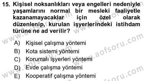 Engellilerle Sosyal Hizmet Dersi 2018 - 2019 Yılı (Final) Dönem Sonu Sınav Soruları 15. Soru
