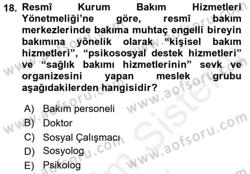 Engellilerle Sosyal Hizmet Dersi 2018 - 2019 Yılı (Final) Dönem Sonu Sınav Soruları 18. Soru