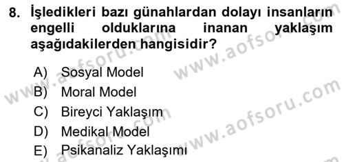 Engellilerle Sosyal Hizmet Dersi 2018 - 2019 Yılı Yaz Okulu Sınav Soruları 8. Soru