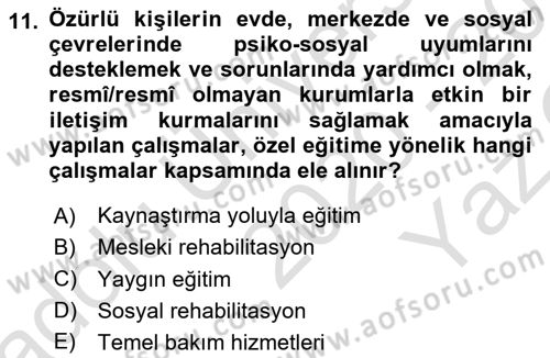 Engellilerle Sosyal Hizmet Dersi 2020 - 2021 Yılı Yaz Okulu Sınav Soruları 11. Soru