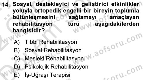 Engellilerle Sosyal Hizmet Dersi 2021 - 2022 Yılı (Final) Dönem Sonu Sınav Soruları 14. Soru