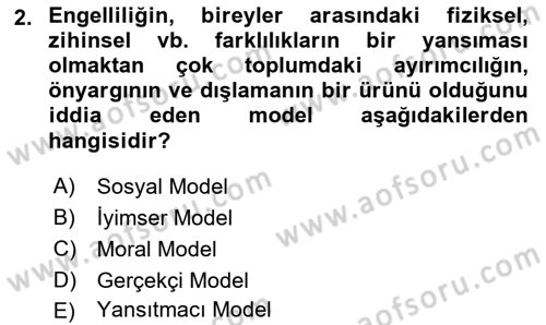 Engellilerle Sosyal Hizmet Dersi 2021 - 2022 Yılı (Final) Dönem Sonu Sınav Soruları 2. Soru