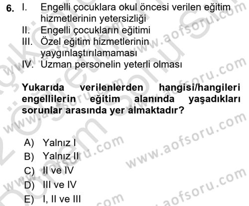 Engellilerle Sosyal Hizmet Dersi 2021 - 2022 Yılı (Final) Dönem Sonu Sınav Soruları 6. Soru