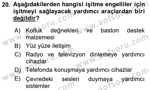 Engellilerle Sosyal Hizmet Dersi 2021 - 2022 Yılı Yaz Okulu Sınav Soruları 20. Soru