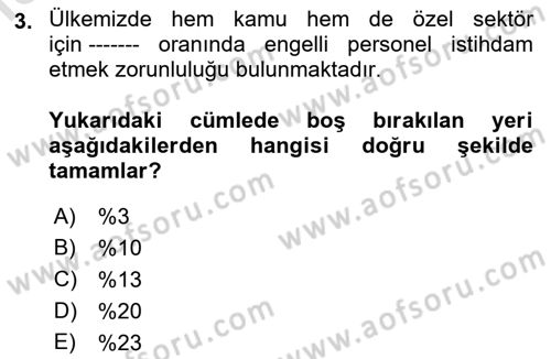 Engellilerle Sosyal Hizmet Dersi 2021 - 2022 Yılı Yaz Okulu Sınav Soruları 3. Soru