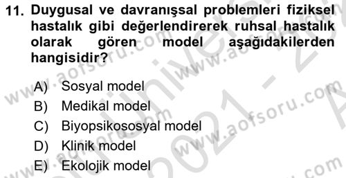 Tıbbi Ve Psiko-Sosyal Hizmet Dersi 2021 - 2022 Yılı (Vize) Ara Sınav Soruları 11. Soru