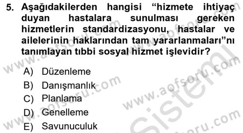 Tıbbi Ve Psiko-Sosyal Hizmet Dersi 2021 - 2022 Yılı (Vize) Ara Sınav Soruları 5. Soru