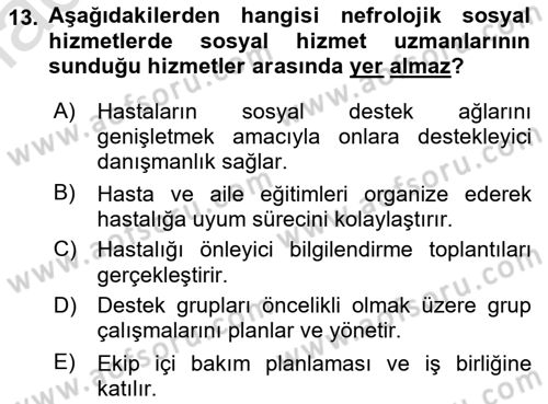 Tıbbi Ve Psiko-Sosyal Hizmet Dersi 2021 - 2022 Yılı (Final) Dönem Sonu Sınav Soruları 13. Soru