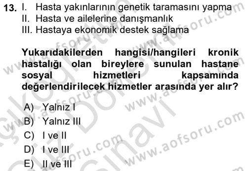 Tıbbi Ve Psiko-Sosyal Hizmet Dersi 2022 - 2023 Yılı (Final) Dönem Sonu Sınav Soruları 13. Soru