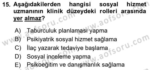 Tıbbi Ve Psiko-Sosyal Hizmet Dersi 2023 - 2024 Yılı (Vize) Ara Sınav Soruları 15. Soru