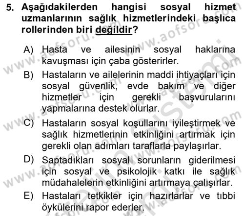 Tıbbi Ve Psiko-Sosyal Hizmet Dersi 2023 - 2024 Yılı (Vize) Ara Sınav Soruları 5. Soru