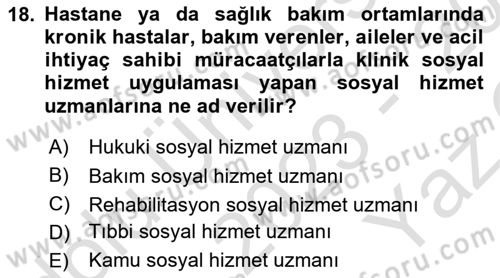 Tıbbi Ve Psiko-Sosyal Hizmet Dersi 2023 - 2024 Yılı Yaz Okulu Sınav Soruları 18. Soru