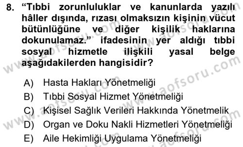 Tıbbi Ve Psiko-Sosyal Hizmet Dersi 2024 - 2025 Yılı (Vize) Ara Sınav Soruları 8. Soru