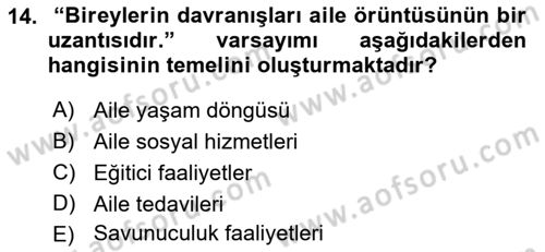 Aile Ve Çocukla Sosyal Hizmet Dersi 2017 - 2018 Yılı (Vize) Ara Sınav Soruları 14. Soru