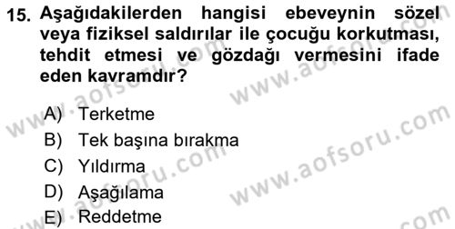 Aile Ve Çocukla Sosyal Hizmet Dersi 2018 - 2019 Yılı 3 Ders Sınav Soruları 15. Soru