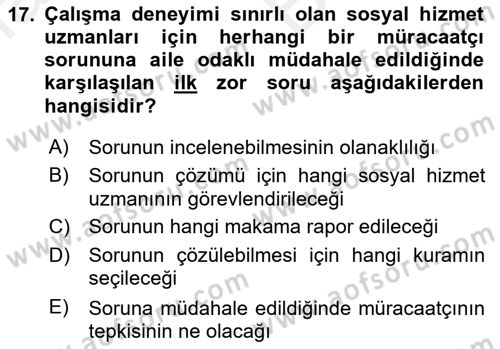 Aile Ve Çocukla Sosyal Hizmet Dersi 2018 - 2019 Yılı (Vize) Ara Sınav Soruları 17. Soru