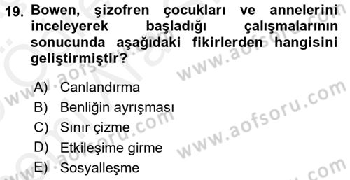 Aile Ve Çocukla Sosyal Hizmet Dersi 2018 - 2019 Yılı (Vize) Ara Sınav Soruları 19. Soru