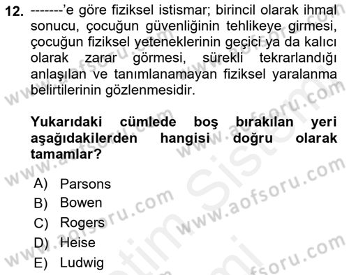 Aile Ve Çocukla Sosyal Hizmet Dersi 2018 - 2019 Yılı (Final) Dönem Sonu Sınav Soruları 12. Soru