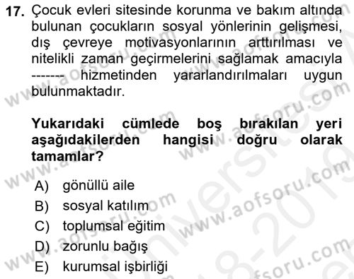 Aile Ve Çocukla Sosyal Hizmet Dersi 2018 - 2019 Yılı (Final) Dönem Sonu Sınav Soruları 17. Soru