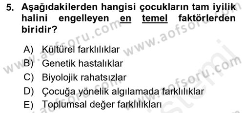 Aile Ve Çocukla Sosyal Hizmet Dersi 2018 - 2019 Yılı (Final) Dönem Sonu Sınav Soruları 5. Soru