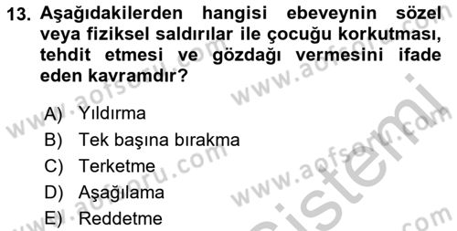 Aile Ve Çocukla Sosyal Hizmet Dersi 2018 - 2019 Yılı Yaz Okulu Sınav Soruları 13. Soru