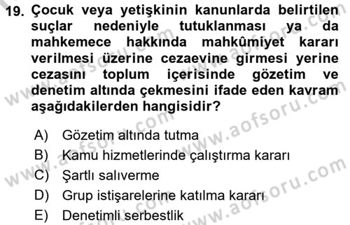 Aile Ve Çocukla Sosyal Hizmet Dersi 2018 - 2019 Yılı Yaz Okulu Sınav Soruları 19. Soru