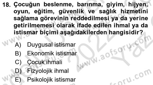 Aile Ve Çocukla Sosyal Hizmet Dersi 2022 - 2023 Yılı Yaz Okulu Sınav Soruları 18. Soru