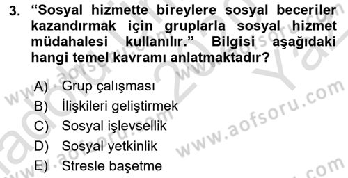 Gruplarla Sosyal Hizmet Dersi 2020 - 2021 Yılı Yaz Okulu Sınav Soruları 3. Soru