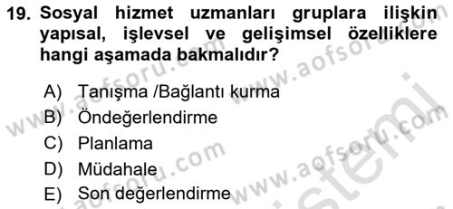 Gruplarla Sosyal Hizmet Dersi 2021 - 2022 Yılı (Vize) Ara Sınavı 19. Soru