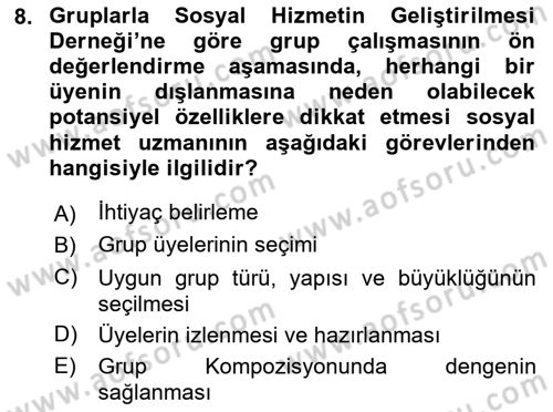 Gruplarla Sosyal Hizmet Dersi 2021 - 2022 Yılı Yaz Okulu Sınavı 8. Soru