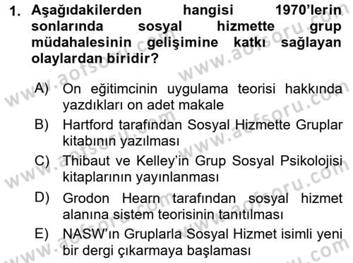 Gruplarla Sosyal Hizmet Dersi Ara Sınavı Deneme Sınav Soruları 1. Soru