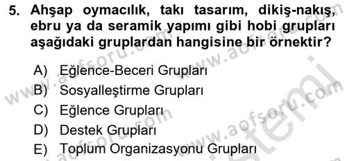 Gruplarla Sosyal Hizmet Dersi 2022 - 2023 Yılı (Final) Dönem Sonu Sınavı 5. Soru