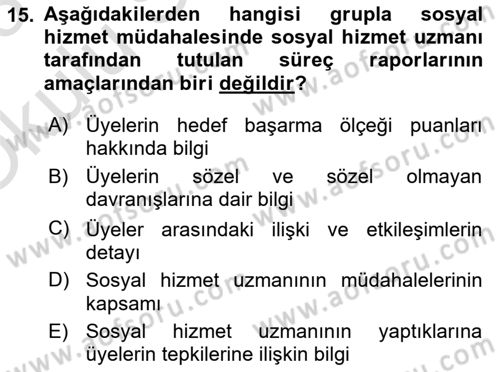 Gruplarla Sosyal Hizmet Dersi 2022 - 2023 Yılı Yaz Okulu Sınavı 15. Soru